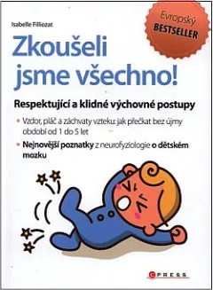 Zkoušeli jsme všechno!: Respektující a klidné výchovné postupy