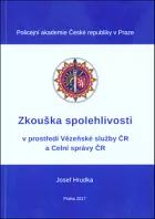Zkouška spolehlivosti v prostředí Vězeňské služby ČR a Celní správy ČR