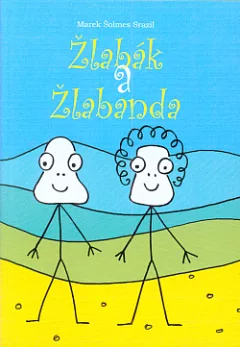 Žlabák a Žlabanda - příběhy od Kuní řeky