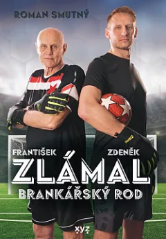 Zlámal: Brankářský rod