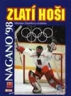 Zlatí hoši - Nagano ´98