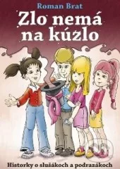 Zlo nemá na kúzlo