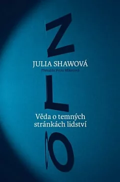 Zlo: Věda o temných stránkách lidství