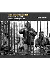 Zlom epochy Praha 1989