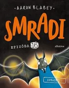 Smradi: Epizóda 16 - Ostatní?!
