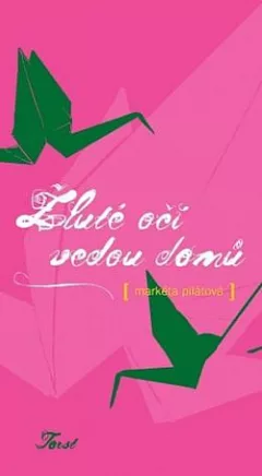 Žluté oči vedou domů