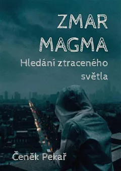 Zmar Magma: Hledání ztraceného světla