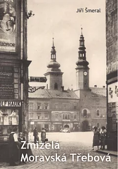 Zmizelá Moravská Třebová