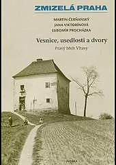 Zmizelá Praha: Vesnice, usedlosti a dvory: Pravý břeh Vltavy