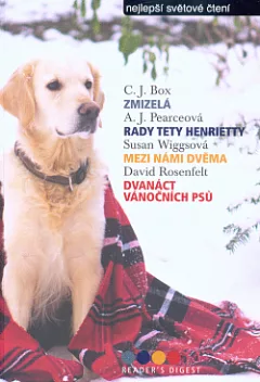 Zmizelá / Rady tety Henriety / Mezi námi dvěma / Dvanáct vánočních psů