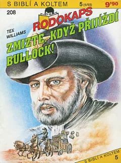 Zmizte, když přijíždí Bullock!