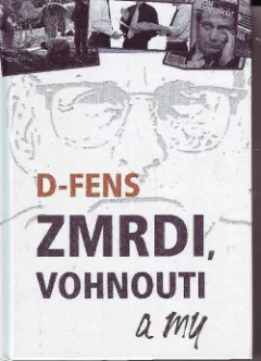 Zmrdi, vohnouti a my