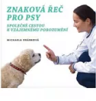 Znaková řeč pro psy: Společně cestou k vzájemnému porozumění