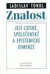 Znalost. Její lidské, společenské a epistemické dimenze