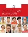 Známé tváře bez svatozáře