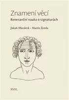 Znamení věcí - Renesanční nauka o signaturách