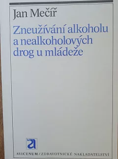 Zneužíváni alkoholu a nealkoholových drog u mládeže