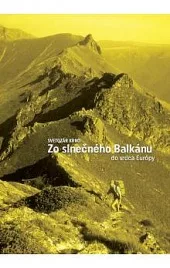 Zo slnečného Balkánu do srdca Európy