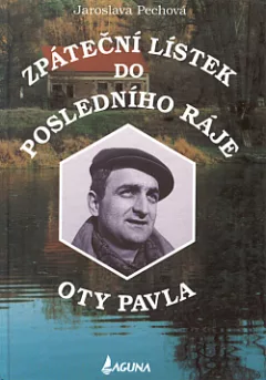 Zpáteční lístek do posledního ráje Oty Pavla