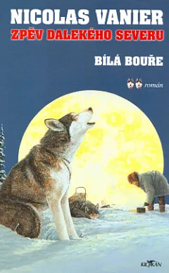 Zpěv dalekého severu II. - Bílá bouře