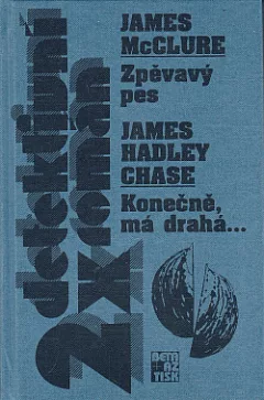 Zpěvavý pes / Konečně, má drahá...