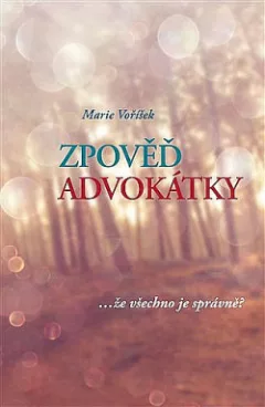 Zpověď advokátky: … že všechno je správně?