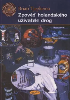 Zpověď holandského uživatele drog