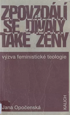Zpovzdálí se dívaly také ženy – Výzva feministické teologie
