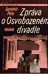 Zpráva o Osvobozeném divadle