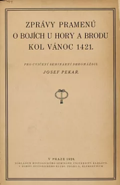 Zprávy pramenů o bojích u Hory a Brodu kol Vánoc 1421