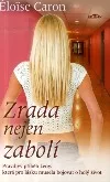 Zrada nejen zabolí