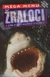 Žraloci a jiná děsivá mořská stvoření