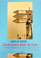 Žralok nebude nikdy tak silný: Československá zahraniční politika vůči Německu 1945-1948