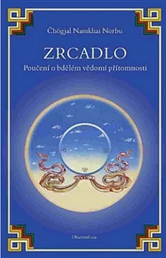 Zrcadlo: Poučení o bdělém vědomí přítomnosti
