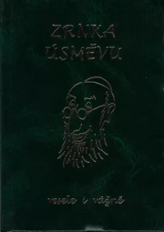 Zrnka úsměvu vesele i vážně