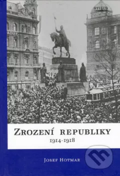 Zrození republiky 1914-1918