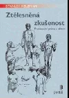 Ztělesněná zkušenost - Procesuální práce s tělem