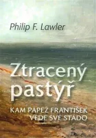 Ztracený pastýř. Kam papež František vede své stádo