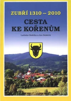Zubří 1310–2010. Cesta ke kořenům
