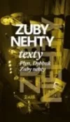 Zuby nehty / texty - Plyn, Dybbuk, Zuby nehty