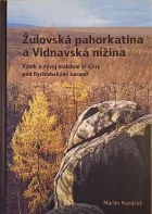 Žulovská pahorkatina a Vidnavská nížina: Vznik a vývoj malebné krajiny pod Rychlebskými horami