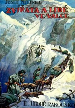 Zvířata a lidé ve válce 1914-1918 - Díl II: Ubohé Rakousko