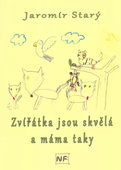 Zvířátka jsou skvělá a máma taky