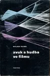 Zvuk a hudba ve filmu (K analýze zvukové dramaturgie filmu)