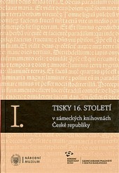 Tisky 16. století v zámeckých knihovnách České republiky