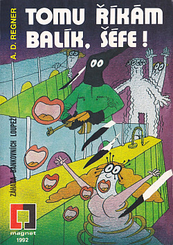 Tomu říkám balík, šéfe!
