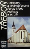 Třeboň - Děkanský a klášterní kostel Panny Marie Královny a sv. Jiljí