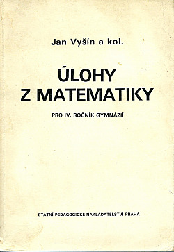 Úlohy z matematiky pro IV. ročník gymnázií