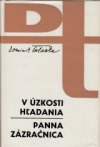V úzkosti hľadania. Panna zázračnica