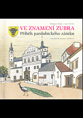 Ve znamení zubra: Příběh pardubického zámku
